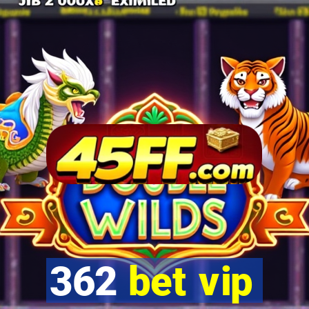 362 bet vip